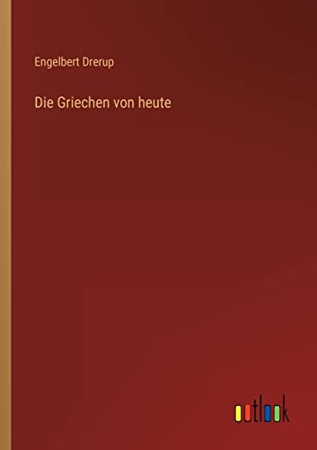 Stock image for Die Griechen von heute for sale by Ria Christie Collections