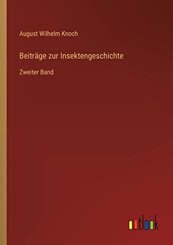 Stock image for Beiträge zur Insektengeschichte:Zweiter Band for sale by Ria Christie Collections
