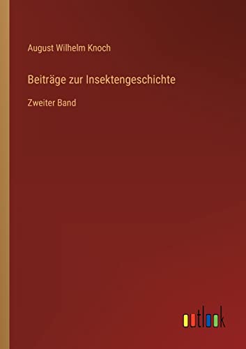 9783368236564: Beitrge zur Insektengeschichte: Zweiter Band (German Edition)