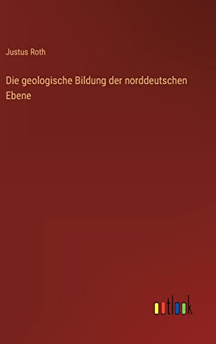 Beispielbild fr Die geologische Bildung der norddeutschen Ebene zum Verkauf von Buchpark