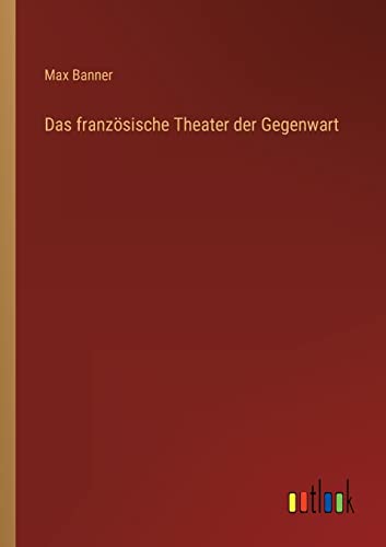 Stock image for Das franz sische Theater der Gegenwart for sale by Ria Christie Collections