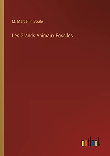 Imagen de archivo de Les Grands Animaux Fossiles a la venta por Ria Christie Collections