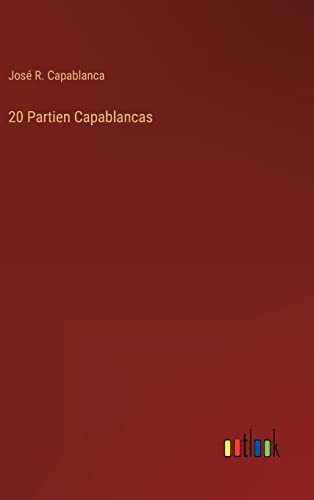 Beispielbild fr 20 Partien Capablancas zum Verkauf von Ria Christie Collections