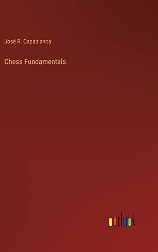 Beispielbild fr Chess Fundamentals zum Verkauf von Ria Christie Collections