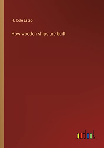 Stock image for How wooden ships are built for sale by Ria Christie Collections