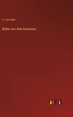 Stock image for Bilder aus dem Kaukasus (German Edition) for sale by Lucky's Textbooks