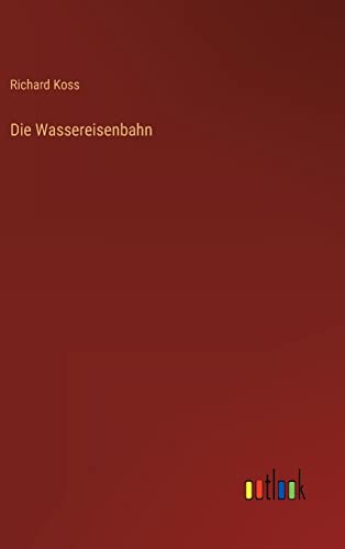 9783368255756: Die Wassereisenbahn (German Edition)