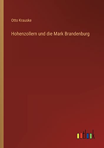 Stock image for Hohenzollern und die Mark Brandenburg for sale by Ria Christie Collections