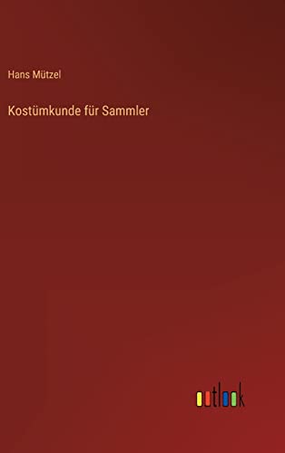 Stock image for Kostmkunde fr Sammler (German Edition) for sale by Lucky's Textbooks