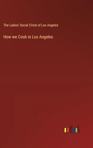 Stock image for How we Cook in Los Angeles for sale by PBShop.store US