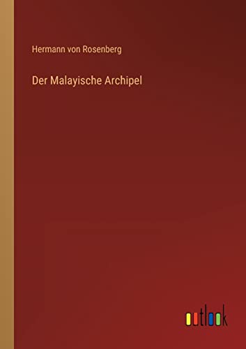 Stock image for Der Malayische Archipel for sale by Ria Christie Collections