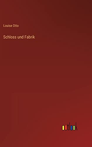 Stock image for Schloss und Fabrik (German Edition) for sale by Lucky's Textbooks