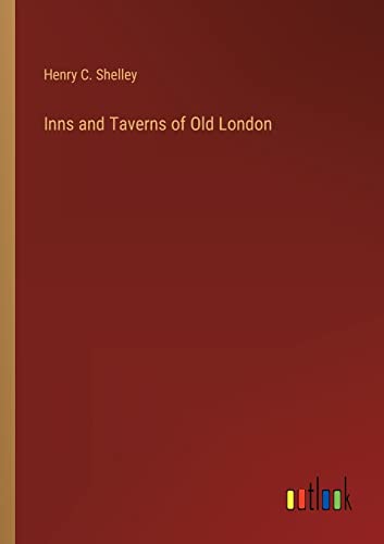 Stock image for Inns and Taverns of Old London for sale by Ria Christie Collections