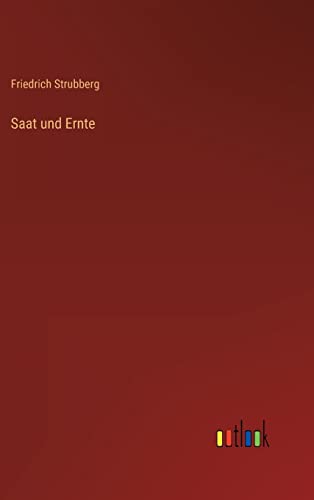 Stock image for Saat und Ernte (German Edition) for sale by Lucky's Textbooks