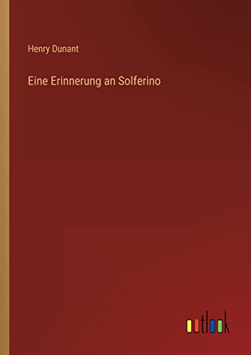 Stock image for Eine Erinnerung an Solferino for sale by Ria Christie Collections