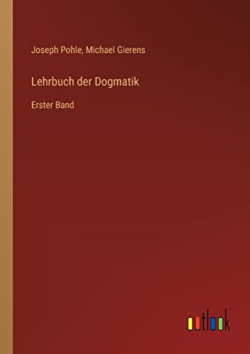 Beispielbild fr Lehrbuch der Dogmatik: Erster Band (German Edition) zum Verkauf von Lucky's Textbooks