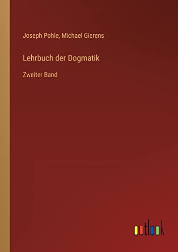 Beispielbild fr Lehrbuch der Dogmatik: Zweiter Band (German Edition) zum Verkauf von Lucky's Textbooks