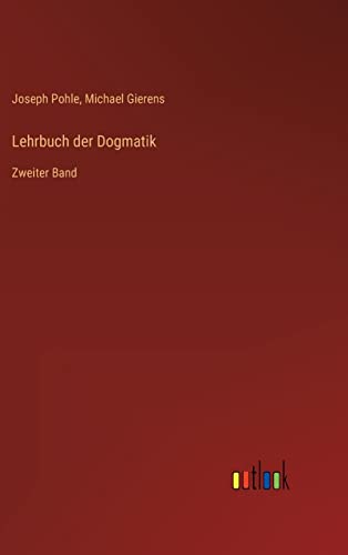 Beispielbild fr Lehrbuch der Dogmatik: Zweiter Band (German Edition) zum Verkauf von Lucky's Textbooks