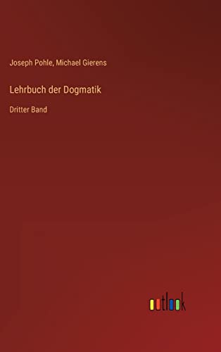 Beispielbild fr Lehrbuch der Dogmatik: Dritter Band (German Edition) zum Verkauf von Lucky's Textbooks