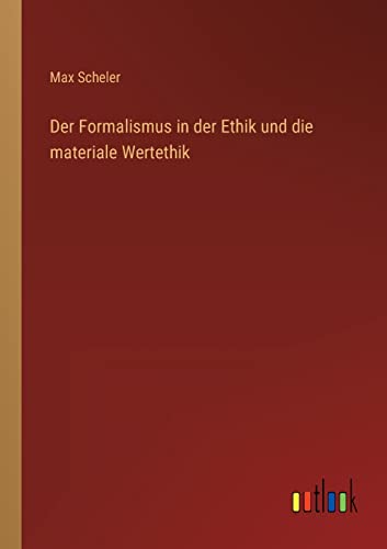 Imagen de archivo de Der Formalismus in der Ethik und die materiale Wertethik (German Edition) a la venta por Lucky's Textbooks