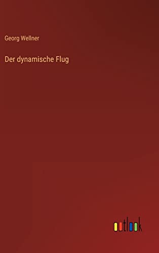 Imagen de archivo de Der dynamische Flug (German Edition) a la venta por Lucky's Textbooks