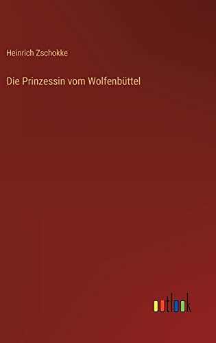 Stock image for Die Prinzessin vom Wolfenbttel (German Edition) for sale by Lucky's Textbooks