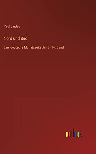 Stock image for Nord und Sd: Eine deutsche Monatszeitschrift - 14. Band (German Edition) for sale by Lucky's Textbooks