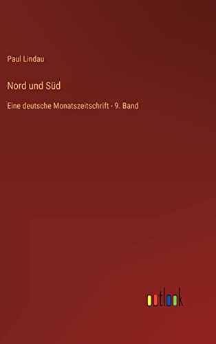 Stock image for Nord und Sd: Eine deutsche Monatszeitschrift - 9. Band (German Edition) for sale by Lucky's Textbooks