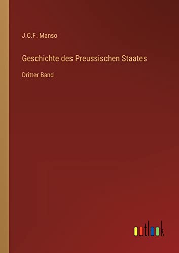 Stock image for Geschichte des Preussischen Staates: Dritter Band (German Edition) for sale by Lucky's Textbooks