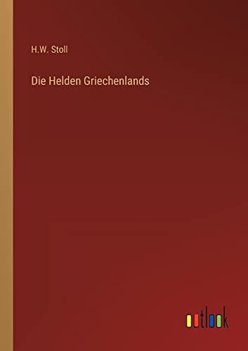 Stock image for Die Helden Griechenlands (German Edition) for sale by Lucky's Textbooks