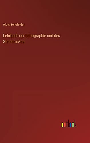 9783368280116: Lehrbuch der Lithographie und des Steindruckes