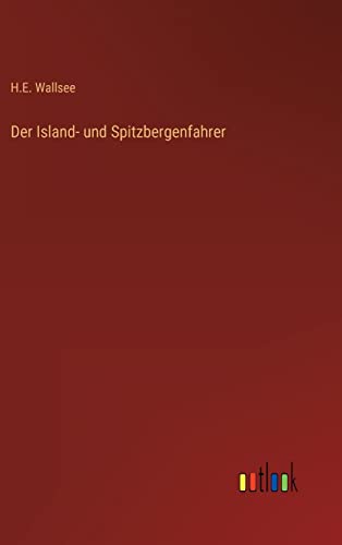 Stock image for Der Island- und Spitzbergenfahrer (German Edition) for sale by Lucky's Textbooks