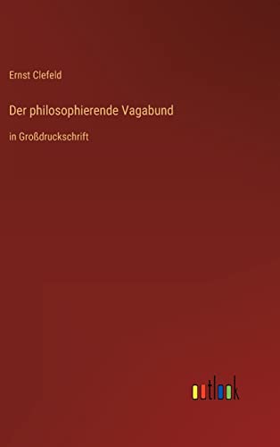 Beispielbild fr Der philosophierende Vagabund: in Grodruckschrift (German Edition) zum Verkauf von Lucky's Textbooks