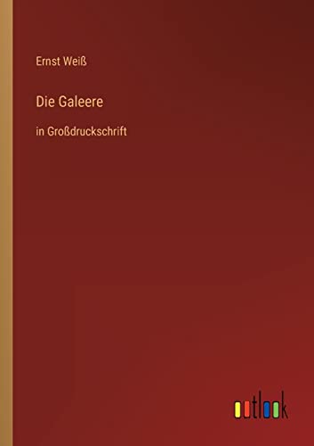 Stock image for Die Galeere: in Grodruckschrift (German Edition) for sale by Lucky's Textbooks