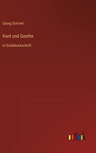 Stock image for Kant und Goethe: in GroÃ druckschrift for sale by WorldofBooks