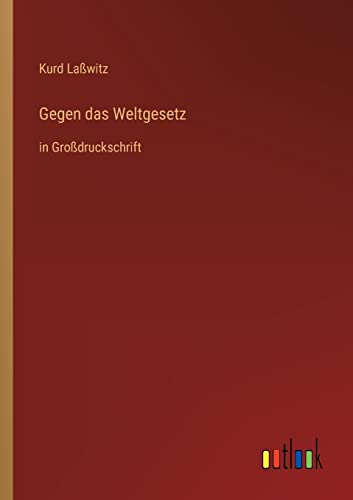 Stock image for Gegen das Weltgesetz:in Grodruckschrift for sale by Chiron Media