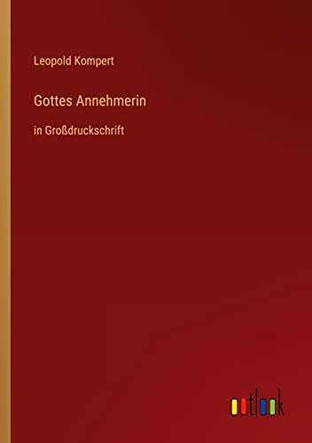 Beispielbild fr Gottes Annehmerin : in Grodruckschrift zum Verkauf von Buchpark