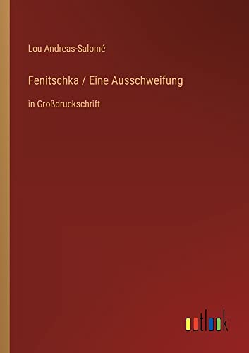 Beispielbild fr Fenitschka / Eine Ausschweifung : in Grodruckschrift zum Verkauf von Buchpark