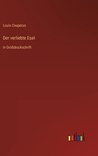 Beispielbild fr Der verliebte Esel: in Grodruckschrift (German Edition) zum Verkauf von Lucky's Textbooks