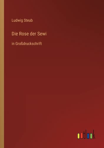 Beispielbild fr Die Rose der Sewi: in Grodruckschrift zum Verkauf von Buchpark