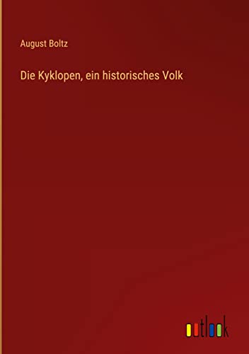 Stock image for Die Kyklopen, ein historisches Volk for sale by PBShop.store US