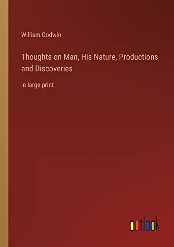 Beispielbild fr Thoughts on Man, His Nature, Productions and Discoveries: in large print zum Verkauf von Lucky's Textbooks