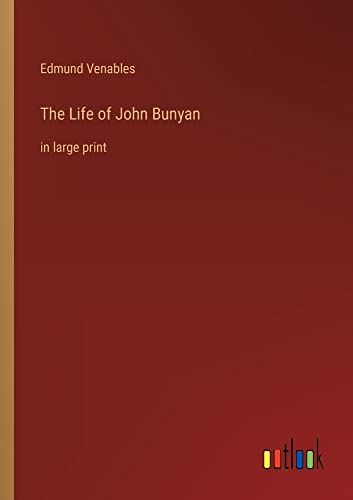 Stock image for The Life of John Bunyan:in large print for sale by Ria Christie Collections