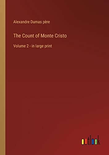 Stock image for The Count of Monte Cristo:Volume 2 - in large print for sale by Chiron Media