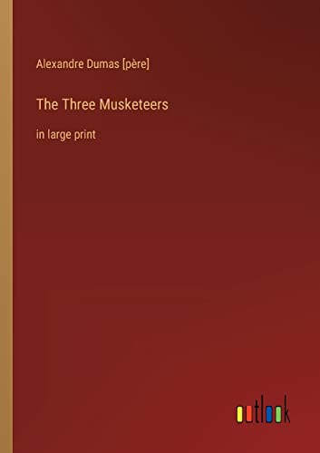 Stock image for The Three Musketeers: in large print for sale by Lucky's Textbooks