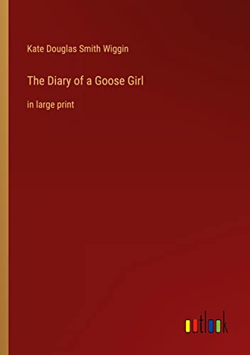 Imagen de archivo de The Diary of a Goose Girl: in large print a la venta por Chiron Media