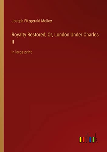 Beispielbild fr Royalty Restored; Or, London Under Charles II zum Verkauf von Blackwell's