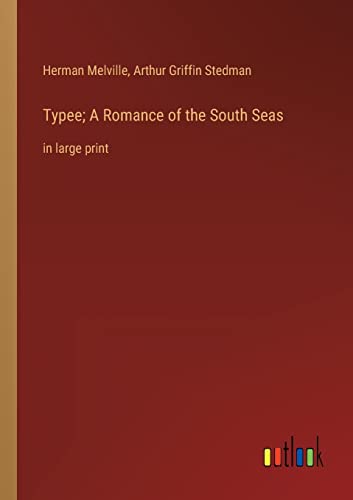 Stock image for Typee; A Romance of the South Seas: in large print for sale by Lucky's Textbooks