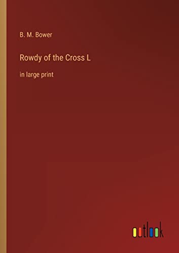Stock image for Rowdy of the Cross L: in large print for sale by Chiron Media