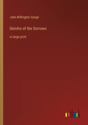 Imagen de archivo de Deirdre of the Sorrows: in large print a la venta por Chiron Media